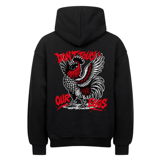 Don't Touch Our Eggs - Unisex Oversized Hoodie - black - Oddytude
