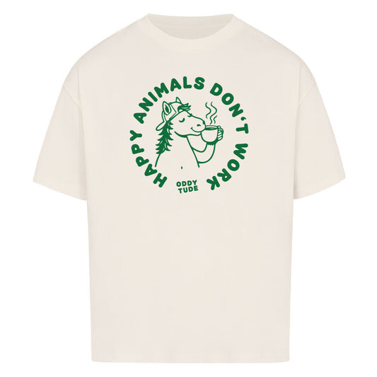Happy Animals Don't Work - Unisex Oversized Shirt - Oddytude